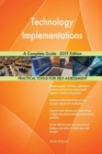 Technology Implementations A Complete Guide - 2019 Edition - Book