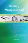 ThirdParty Management Cost A Complete Guide - 2019 Edition - Book