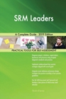 SRM Leaders A Complete Guide - 2019 Edition - Book