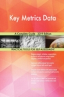 Key Metrics Data A Complete Guide - 2019 Edition - Book