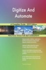 Digitize And Automate A Complete Guide - 2019 Edition - Book