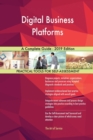 Digital Business Platforms A Complete Guide - 2019 Edition - Book