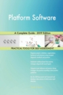 Platform Software A Complete Guide - 2019 Edition - Book