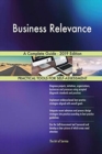 Business Relevance A Complete Guide - 2019 Edition - Book