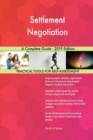 Settlement Negotiation A Complete Guide - 2019 Edition - Book