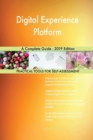Digital Experience Platform A Complete Guide - 2019 Edition - Book