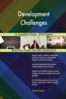 Development Challenges A Complete Guide - 2019 Edition - Book