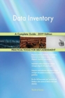Data Inventory A Complete Guide - 2019 Edition - Book