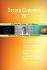 Secure Customer PII A Complete Guide - 2019 Edition - Book