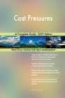 Cost Pressures A Complete Guide - 2019 Edition - Book