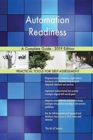 Automation Readiness A Complete Guide - 2019 Edition - Book