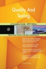 Quality And Testing A Complete Guide - 2019 Edition - Book