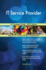 IT Service Provider A Complete Guide - 2019 Edition - Book