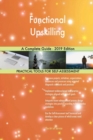 Functional Upskilling A Complete Guide - 2019 Edition - Book