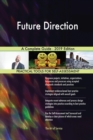 Future Direction A Complete Guide - 2019 Edition - Book