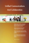 Unified Communications And Collaboration A Complete Guide - 2019 Edition - Book