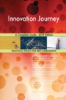 Innovation Journey A Complete Guide - 2019 Edition - Book