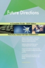 Future Directions A Complete Guide - 2019 Edition - Book