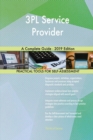 3PL Service Provider A Complete Guide - 2019 Edition - Book