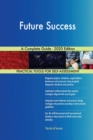 Future Success A Complete Guide - 2020 Edition - Book