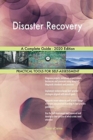 Disaster Recovery A Complete Guide - 2020 Edition - Book