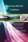 Governance Risk And Compliance A Complete Guide - 2020 Edition - Book