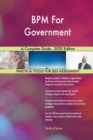 BPM For Government A Complete Guide - 2020 Edition - Book