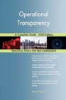 Operational Transparency A Complete Guide - 2020 Edition - Book
