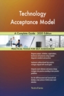Technology Acceptance Model A Complete Guide - 2020 Edition - Book