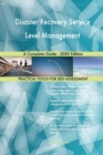 Disaster Recovery Service Level Management A Complete Guide - 2020 Edition - Book