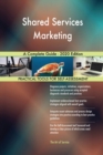 Shared Services Marketing A Complete Guide - 2020 Edition - Book
