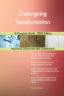 Undergoing Transformation A Complete Guide - 2020 Edition - Book