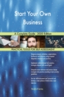 Start Your Own Business A Complete Guide - 2020 Edition - Book