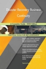 Disaster Recovery Business Continuity A Complete Guide - 2020 Edition - Book