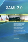 SAML 2.0 A Complete Guide - 2020 Edition - Book