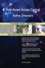 Role Based Access Control Active Directory A Complete Guide - 2020 Edition - Book