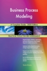 Business Process Modeling A Complete Guide - 2020 Edition - Book