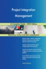 Project Integration Management A Complete Guide - 2020 Edition - Book