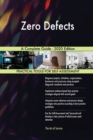 Zero Defects A Complete Guide - 2020 Edition - Book