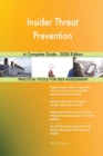 Insider Threat Prevention A Complete Guide - 2020 Edition - Book