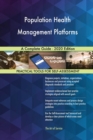 Population Health Management Platforms A Complete Guide - 2020 Edition - Book