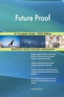 Future Proof A Complete Guide - 2020 Edition - Book