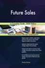 Future Sales A Complete Guide - 2020 Edition - Book