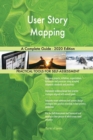 User Story Mapping A Complete Guide - 2020 Edition - Book