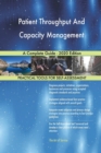 Patient Throughput And Capacity Management A Complete Guide - 2020 Edition - Book