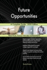 Future Opportunities A Complete Guide - 2020 Edition - Book