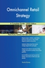 Omnichannel Retail Strategy A Complete Guide - 2020 Edition - Book