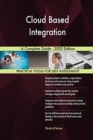 Cloud Based Integration A Complete Guide - 2020 Edition - Book