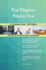 Due Diligence Process Flow A Complete Guide - 2020 Edition - Book