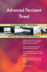 Advanced Persistent Threat A Complete Guide - 2020 Edition - Book